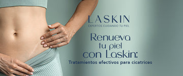 Renueva tu piel con Laskin: Tratamientos efectivos para mejorar la apariencia de las cicatrices